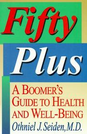 Cover of: Fifty plus: a boomer's guide to health and well-being