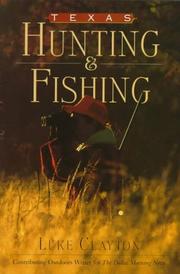 Texas hunting and fishing by Luke Clayton