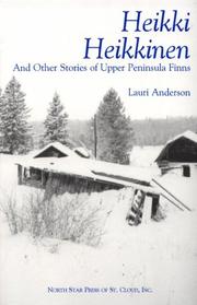 Cover of: Heikki Heikkinen and Other Stories of Upper Peninsula Finns (Minnesota)