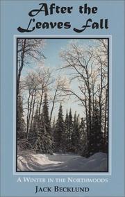 Cover of: After the Leaves Fall: A Winter in the Northwoods