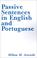 Cover of: Passive sentences in English and Portuguese