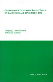 Cover of: Georgetown University Round Table on Languages and Linguistics 1992: Language, Communication, and Social Meaning (Georgetown University Round Table on Languages and Linguistics (Proceedings))