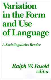 Cover of: Variation in the form and use of language: a sociolinguistics reader