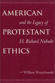 Cover of: American Protestant Ethics and the Legacy of H. Richard Niebuhr (Moral Traditions Series)