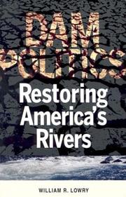 Cover of: Dam politics: restoring America's rivers