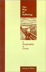 Cover of: The Way of Suffering: A Geography of Crisis