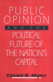 Cover of: Public opinion and the political future of the Nation's Capital by Edward M. Meyers