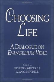 Cover of: Choosing life: a dialogue on Evangelium vitae