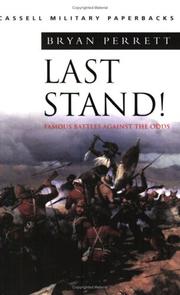 Cover of: Last Stand! Famous Battles Against the Odds by Bryan Perrett
