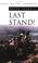 Cover of: Last Stand! Famous Battles Against the Odds