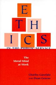 Cover of: Ethics in the Public Service: The Moral Mind at Work (Text and Teaching)