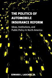 Cover of: The politics of automobile insurance reform: ideas, institutions, and public policy in North America