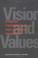 Cover of: Vision and values