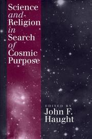 Cover of: Science and Religion in Search of Cosmic Purpose
