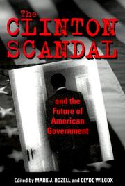 Cover of: The Clinton Scandal and the Future of American Government