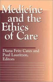 Cover of: Medicine and the Ethics of Care (Moral Traditions) by 