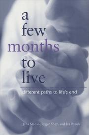 Cover of: A Few Months to Live: Different Paths to Life's End