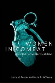 Cover of: Women in Combat: Civic Duty or Military Liability? (Controversies in Public Policy.)