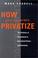 Cover of: How Governments Privatize