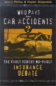 Cover of: Who Pays for Car Accidents?: The Fault Versus No-Fault Insurance Debate (Controversies in Public Policy)