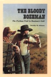 The bloody Bozeman by Dorothy M. Johnson