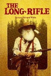 Cover of: The Long Rifle by Stewart Edward White