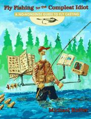 Cover of: Fly fishing for the compleat idiot: a no-nonsense guide to fly casting