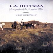 Cover of: L.A. Huffman: photographer of the American West