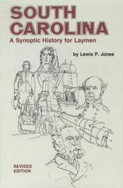 South Carolina, a synoptic history for laymen by Lewis P. Jones