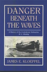 Danger Beneath the Waves by James E. Kloeppel