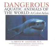 Cover of: Dangerous aquatic animals of the world: a color atlas : with prevention, first aid, and emergency treatment procedures