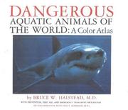 Dangerous aquatic animals of the world by Bruce W. Halstead