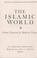 Cover of: The Islamic World