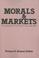 Cover of: Morals and markets