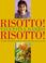 Cover of: Risotto! risotto!