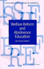 Cover of: Welfare reform and abstinence education: an issue brief