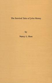 Cover of: The survival tales of John Hersey | Nancy Lyman Huse