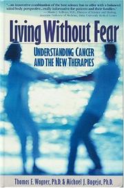 Cover of: Living without fear: understanding cancer and the new therapies