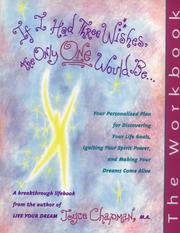 Cover of: If I Had Three Wishes, the Only One Would Be : The Workbook