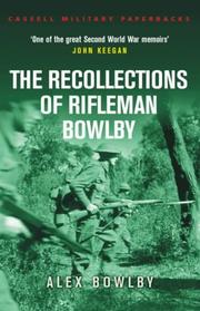 Cover of: The Recollections of Rifleman Bowlby by Alex Bowlby