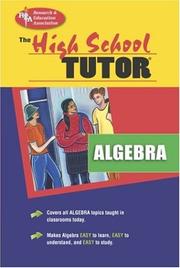 Cover of: The high school algebra tutor by staff of Research and Education Association ; M. Fogiel, chief editor.