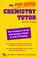 Cover of: The High school chemistry tutor
