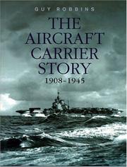 Cover of: The Aircraft Carrier Story 1908-1945