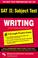 Cover of: The best test preparation for the SAT II, subject test, writing