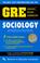 Cover of: The best test preparation for the GRE, Graduate Record Examination, in sociology