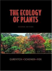 The ecology of plants by Jessica Gurevitch, Samuel M. Scheiner, Gordon A. Fox
