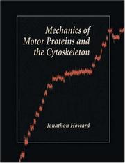 Mechanics of Motor Proteins and the Cytoskeleton by Jonathon Howard