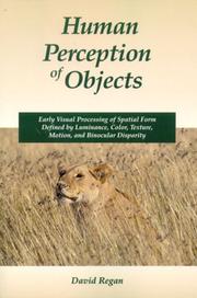 Cover of: Human Perception of Objects: Early Visual Processing of Spatial Form Defined by Luminance, Color, Texture, Motion, and Binocular Disparity