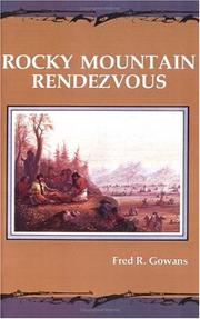 Cover of: Rocky Mountain rendezvous by Fred R. Gowans