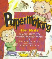Papermaking for kids by Beth Wilkinson